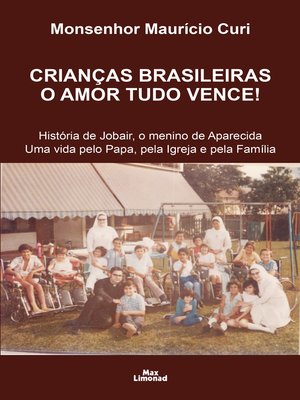 cover image of Crianças brasileiras o amor tudo vence!